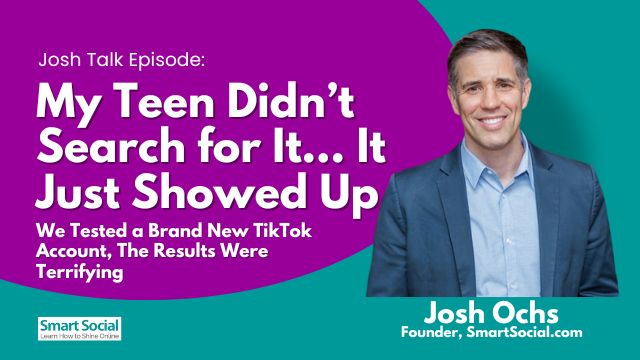 Mi adolescente no lo buscó... simplemente apareció: probamos una nueva cuenta de TikTok, los resultados fueron aterradores Josh Talk de SmartSocial.com