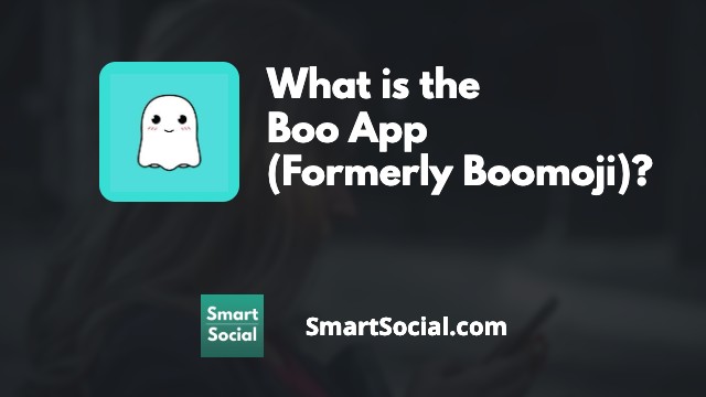 What is the Boo App (Formerly Boomoji)? by SmartSocial.com