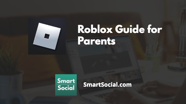 Roblox Guide for Parents by SmartSocial.com