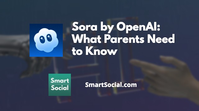Sora by OpenAI Guide: What Parents Need to Know