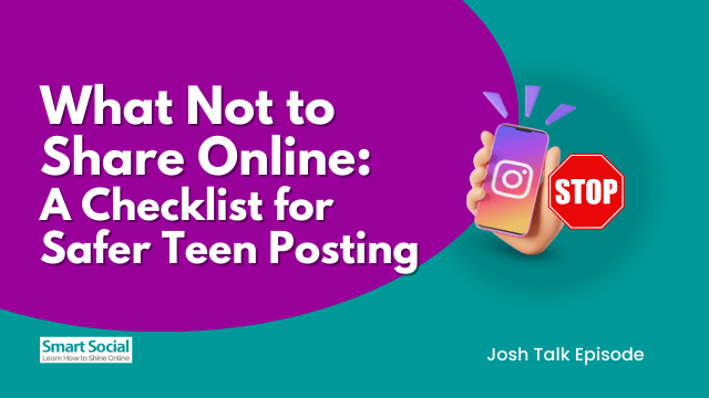 What Not to Share Online: A Checklist for Safer Teen Posting by SmartSocial.com