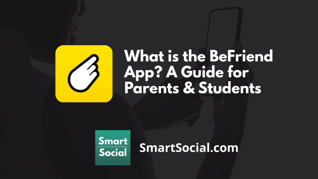 ¿Qué es la aplicación BeFriend? Guía para padres y estudiantes de SmartSocial.com