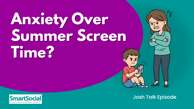Anxiety over summer screen time? by SmartSocial.com