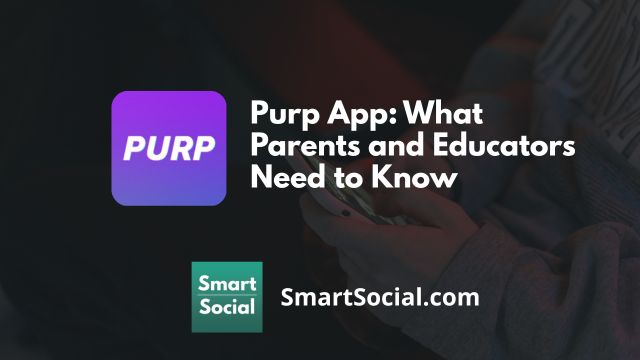 Aplicación Purp: Lo que los padres deben saber, por Smartsocial.com