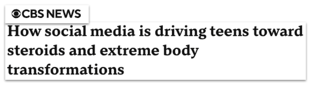 cbs news how social media is driving teens toward sterioids and extreme body transformations