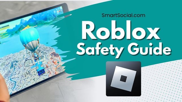 Roblox Safety Guide by SmartSocial.com