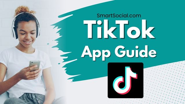 TikTok App Guide: What Parents Need to Know