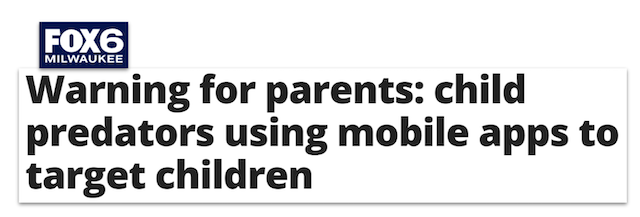 Warning for parents: child predators using mobile apps to target children
