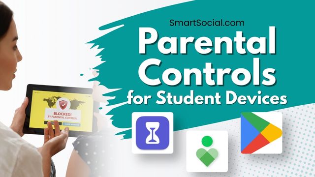 Parental Control Setup for Student Devices (Apple, Android, Chromebook, & More) by SmartSocial.com