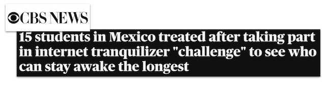 CBS News 15 Students in Mexico treated after taking part in internet tranquilizer "challenge" to see who can stay awake the longest
