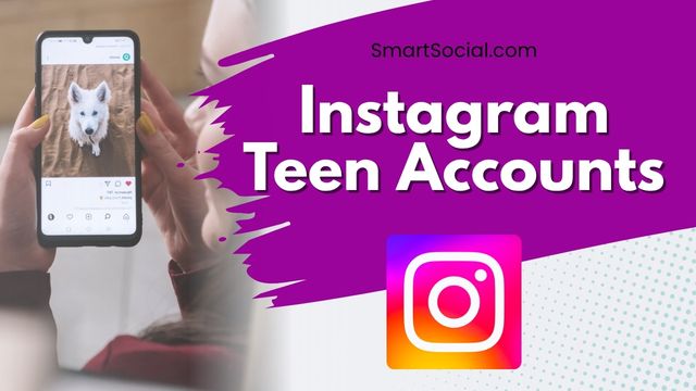 Instagram Teen Accounts by SmartSocial.com