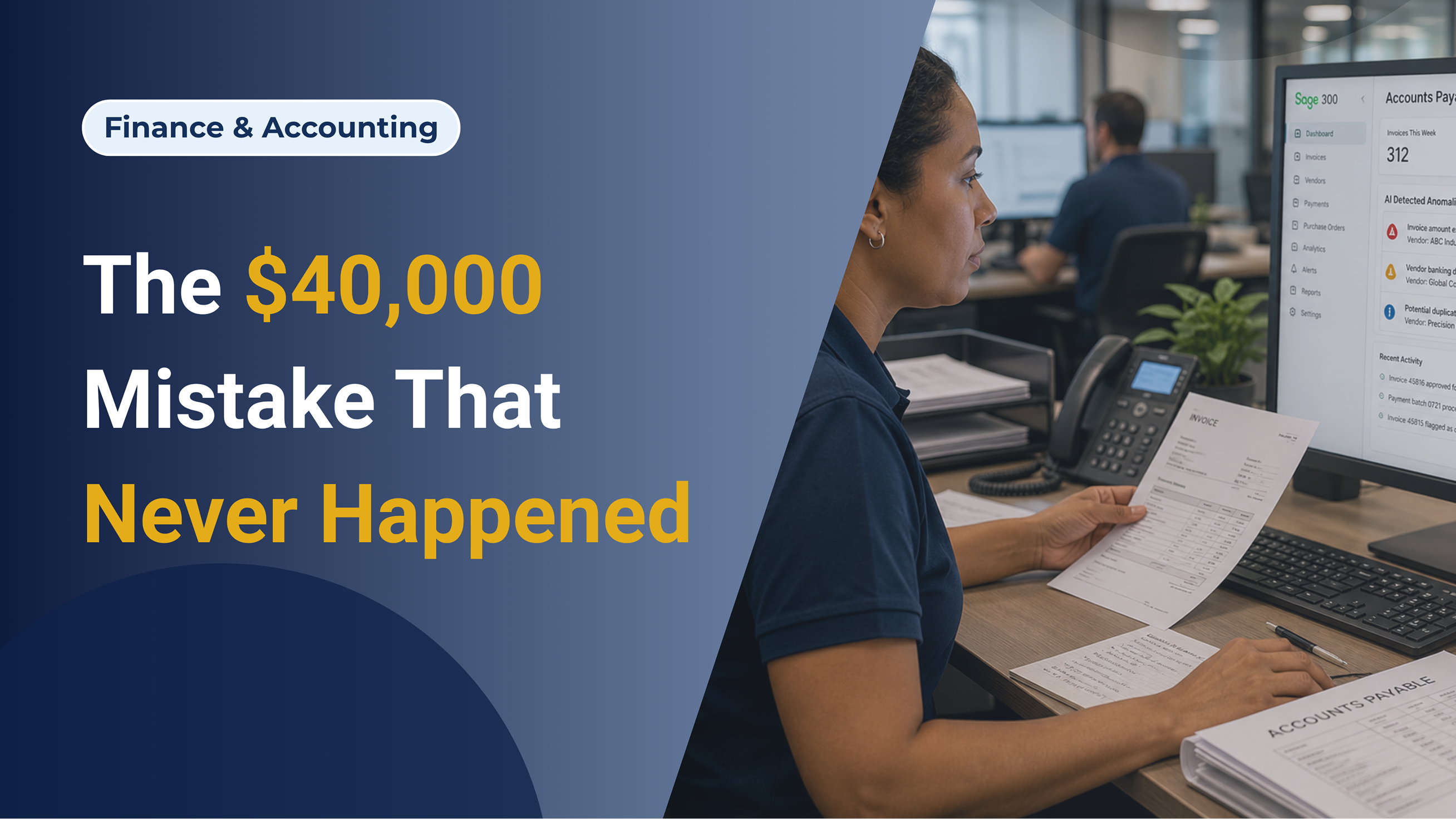 The Accounts Payable Clerk Who Stopped a $40K Error Before It Happened