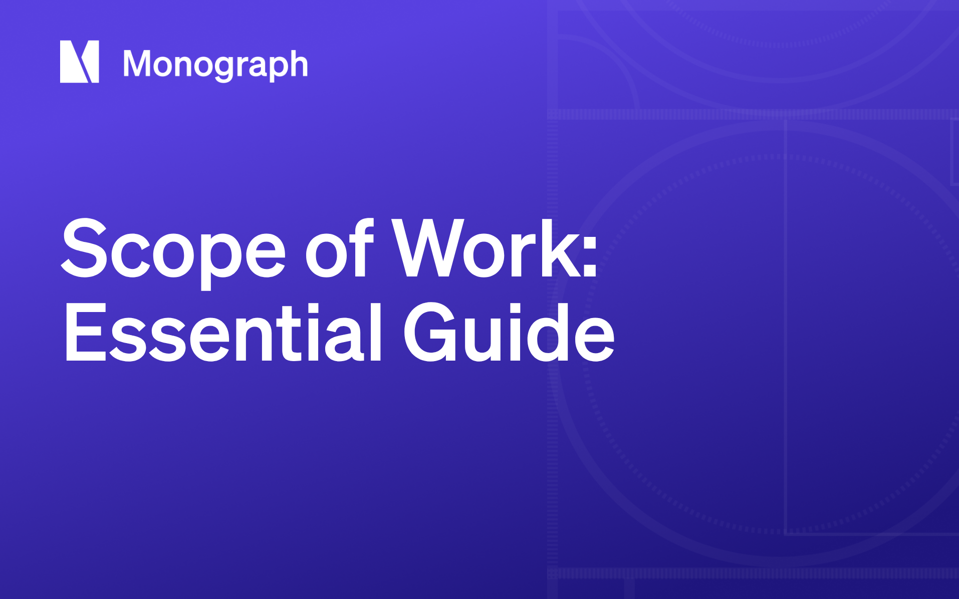Scope of Work Template: Free Guide & Examples - Monograph