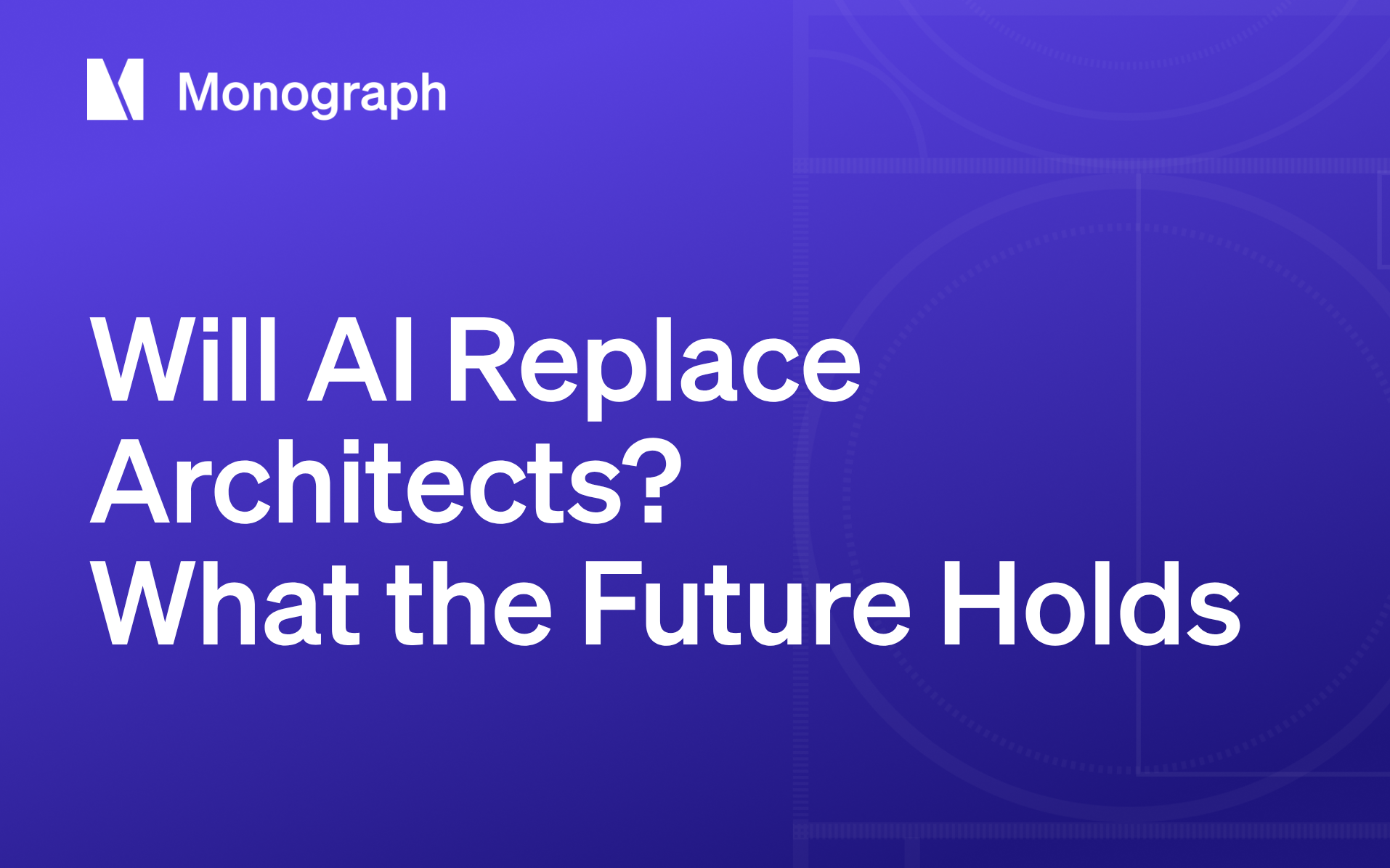 Will AI Replace Architects? What the Future Holds