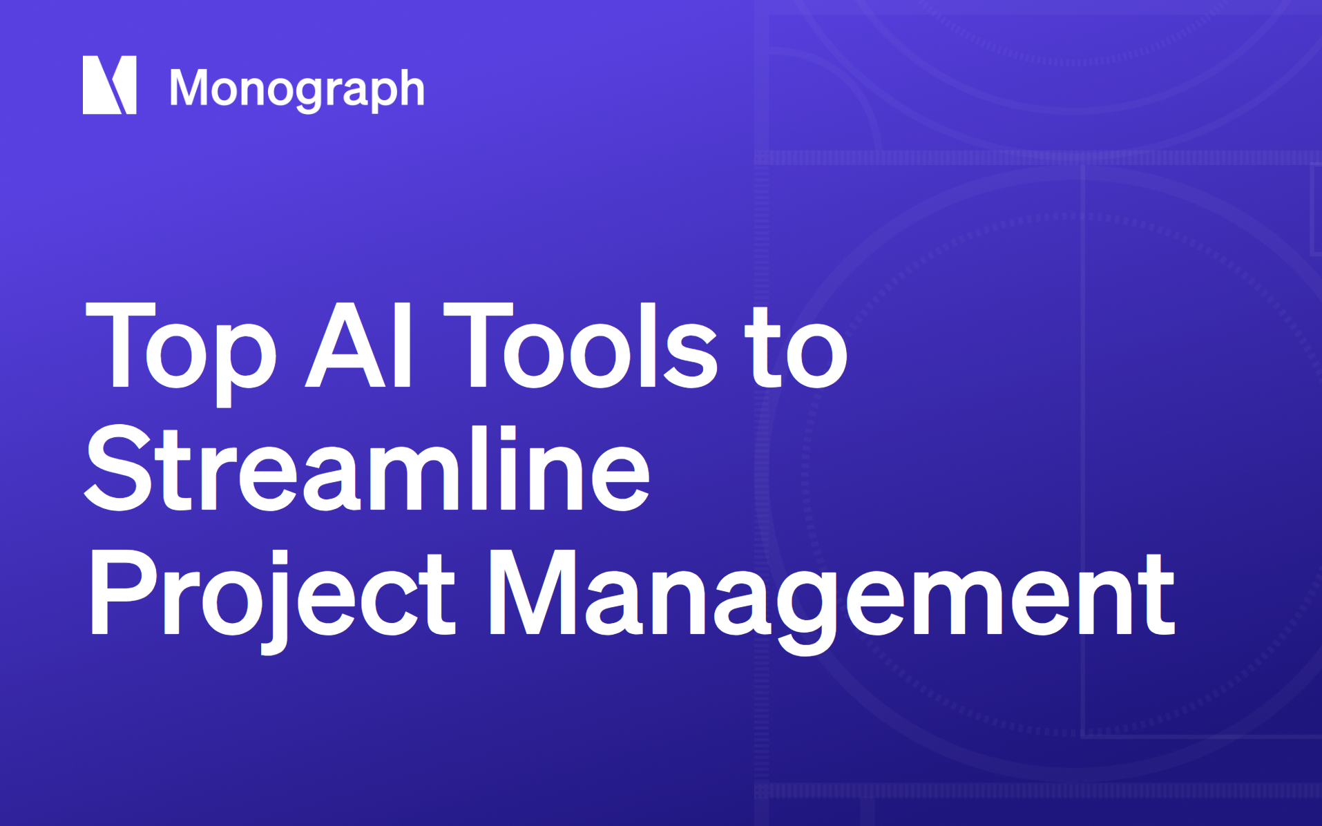 Top AI Tools to Streamline Project Management
