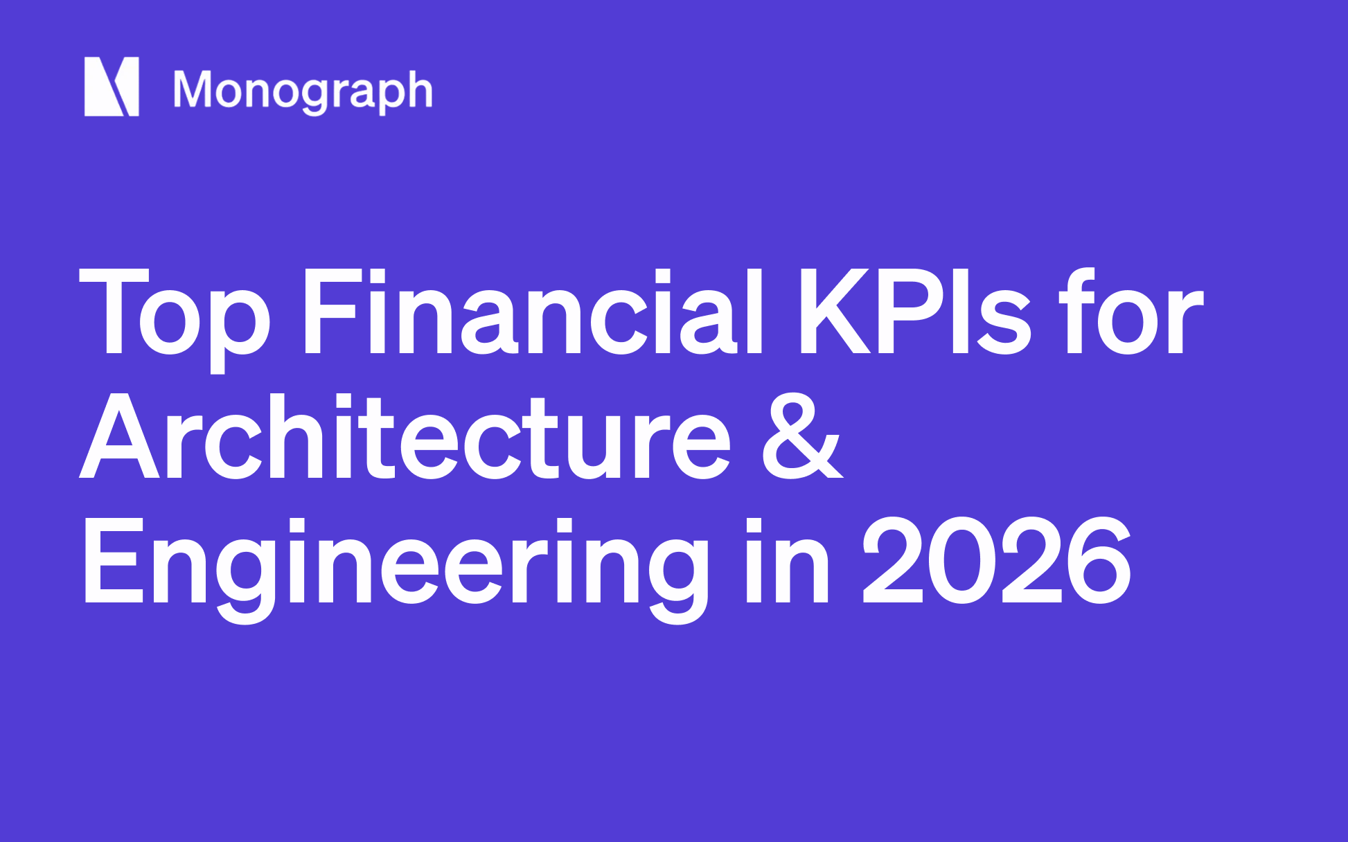 12 Financial KPIs A&E Firm Leaders Must Track in 2026