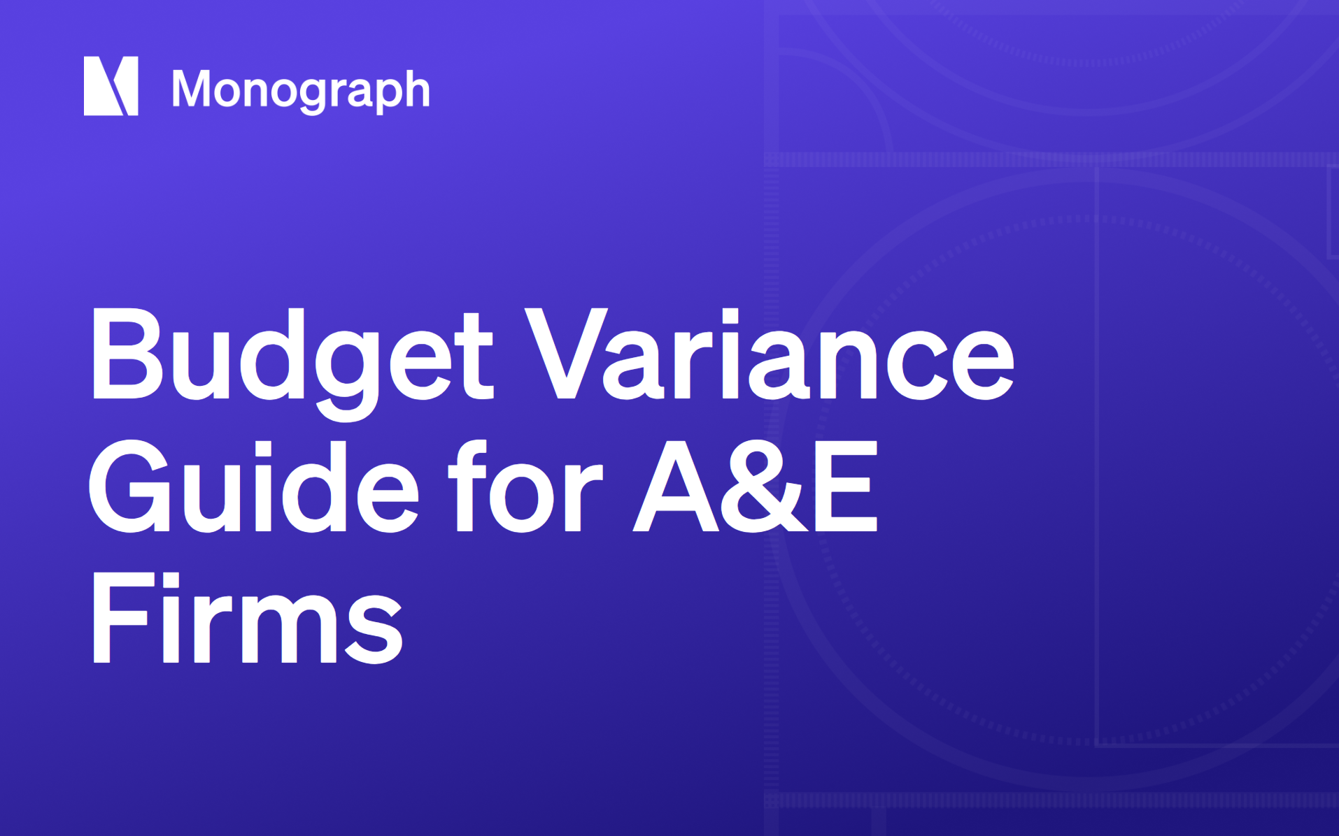 Budget Variance Guide for A&E Firms | Monograph