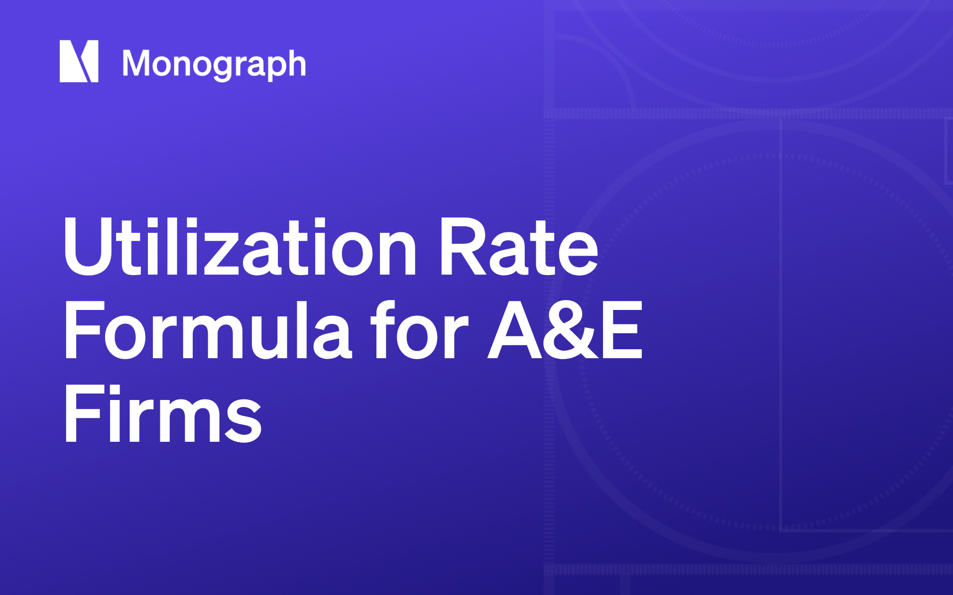 Utilization Rate Formula: How A&E Firms Track and Act on the Numbers