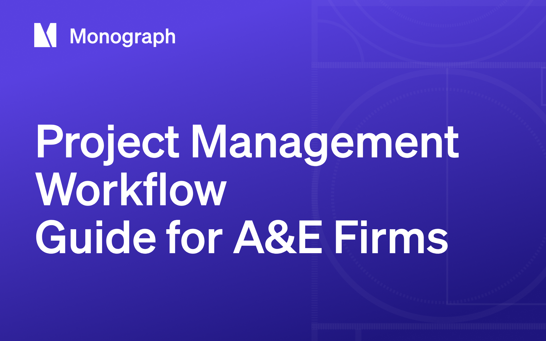 Project Management Workflow Guide for A&E Firms