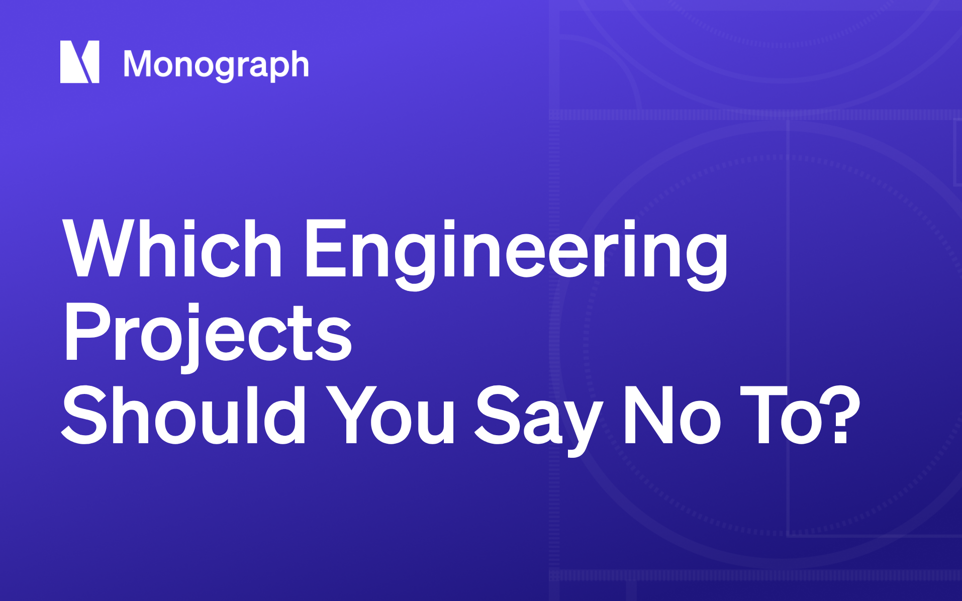 Which Engineering Projects Should You Say No To? A Go/No-Go Framework