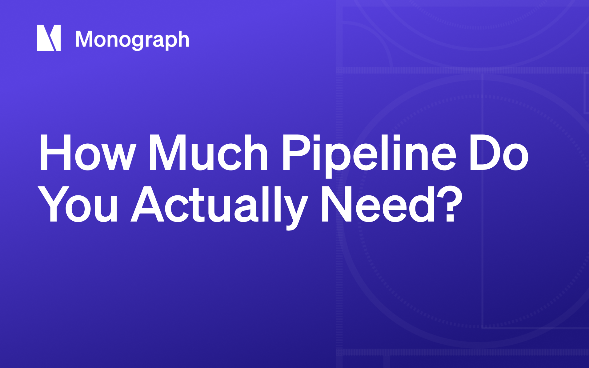 Weighted Pipeline for A&E Firms: How Much Pipeline Do You Actually Need?
