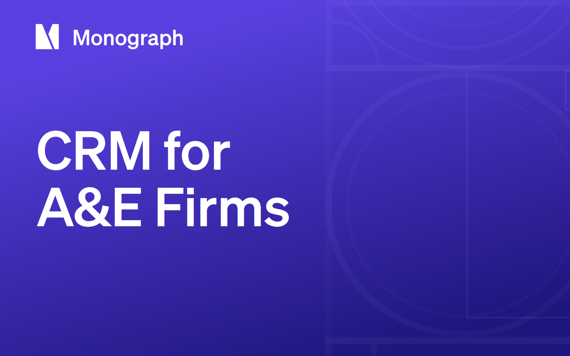 CRM for A&E Firms: Top 8 Platforms Compared