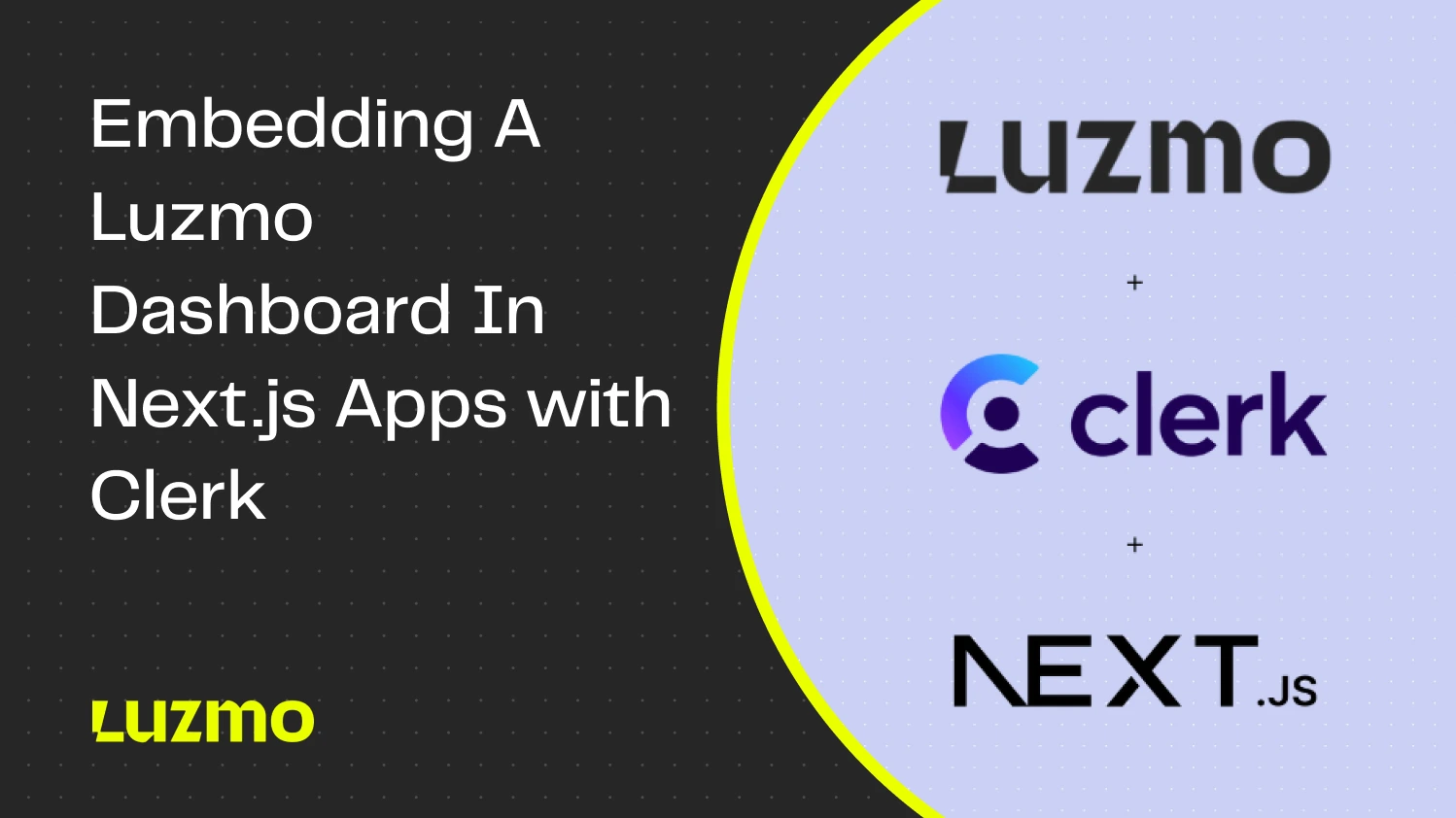 Embedding A Luzmo Dashboard In Next.js Apps Using Clerk on Vercel