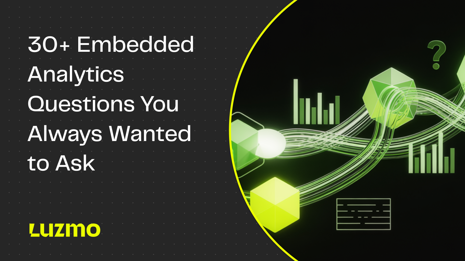 30+ Embedded Analytics Questions You Always Wanted to Ask