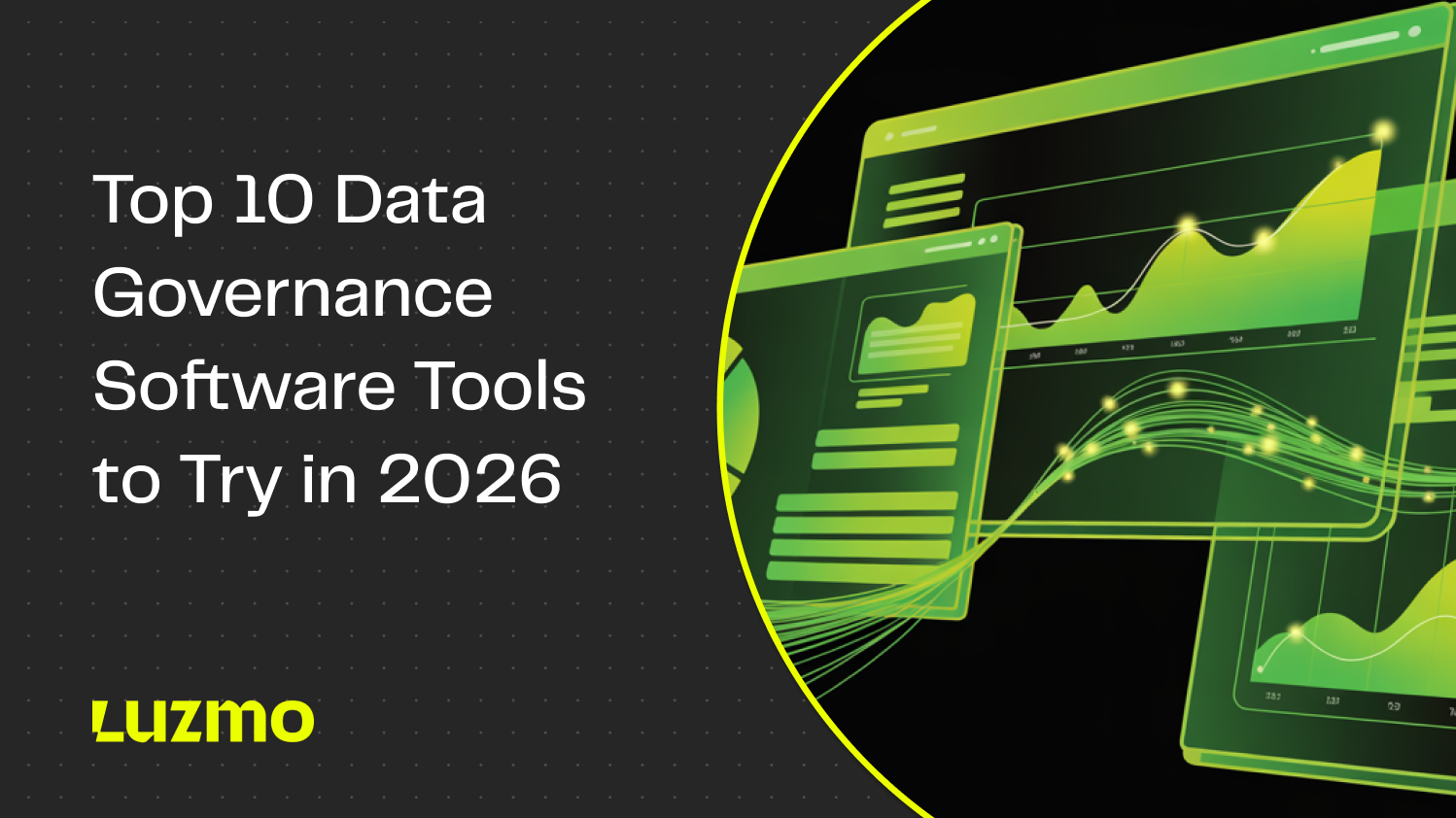 Compare the top 10 data governance software tools to try in 2026. Explore key features, pros and cons, and how to choose the right platform for your organization.