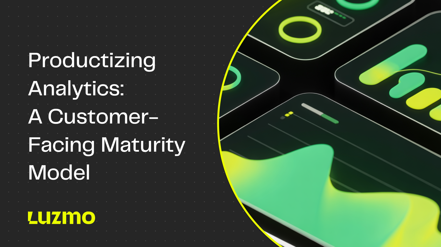 Most analytics never make it to customers. This post looks at why, and what maturity actually looks like when they do.