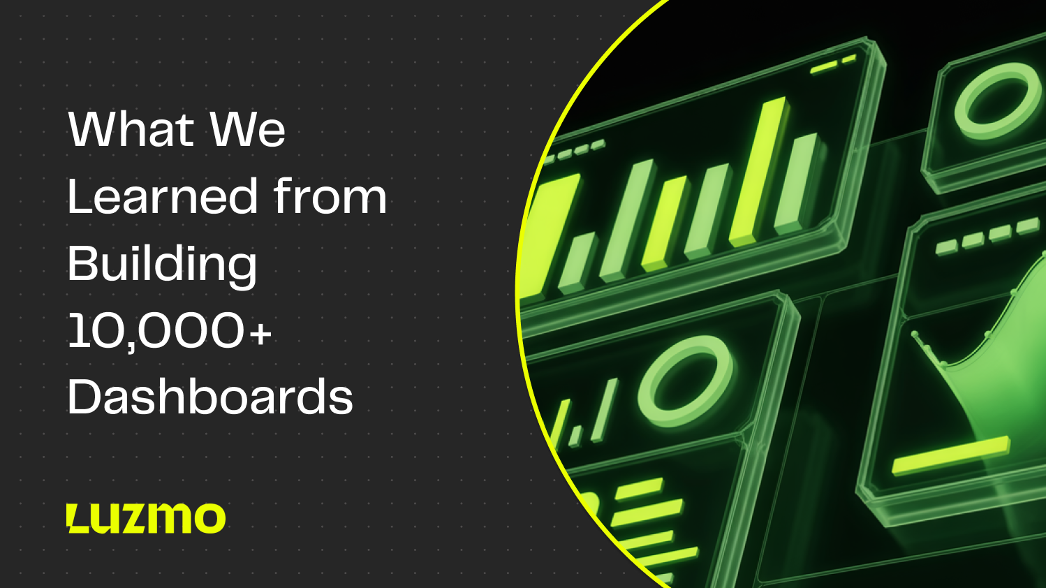 Most dashboards fail quietly. After 10,000+ builds, here’s what teams consistently get wrong, and what high-performing dashboards do differently.
