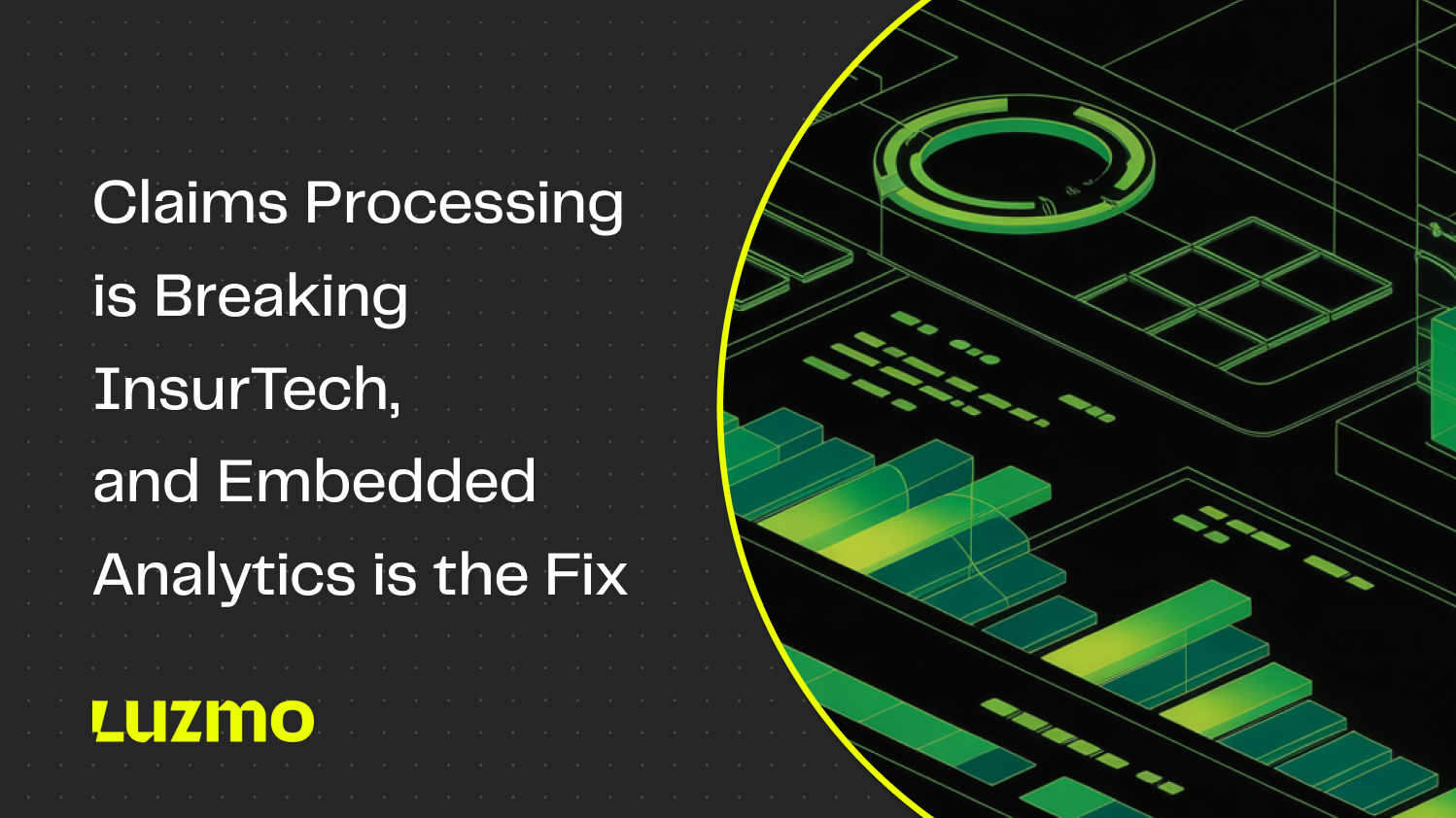 Claims Processing is Breaking InsurTech, and Embedded Analytics is the Fix