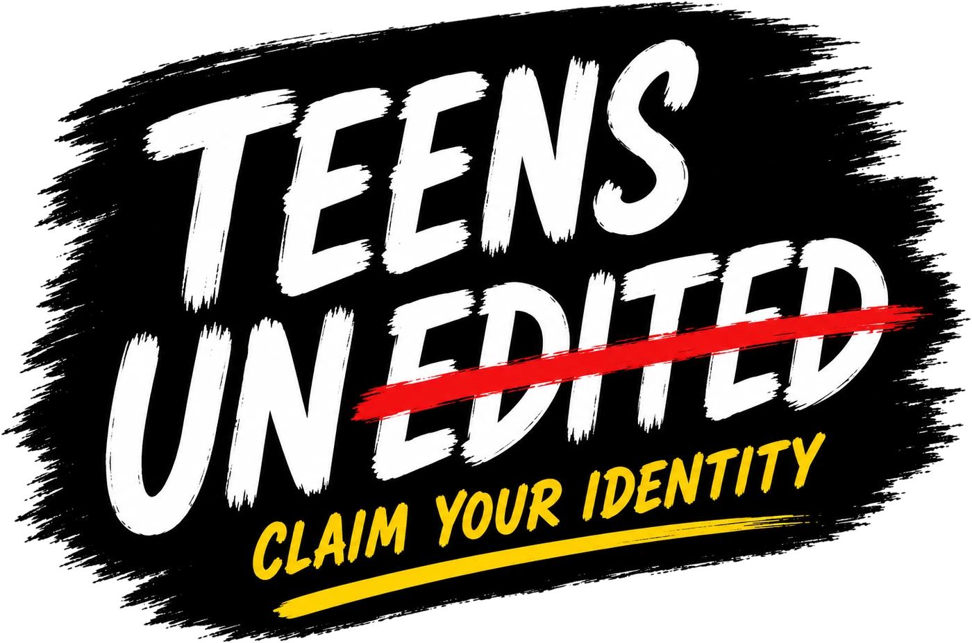 Teens UnEdited: Claim Your Identity