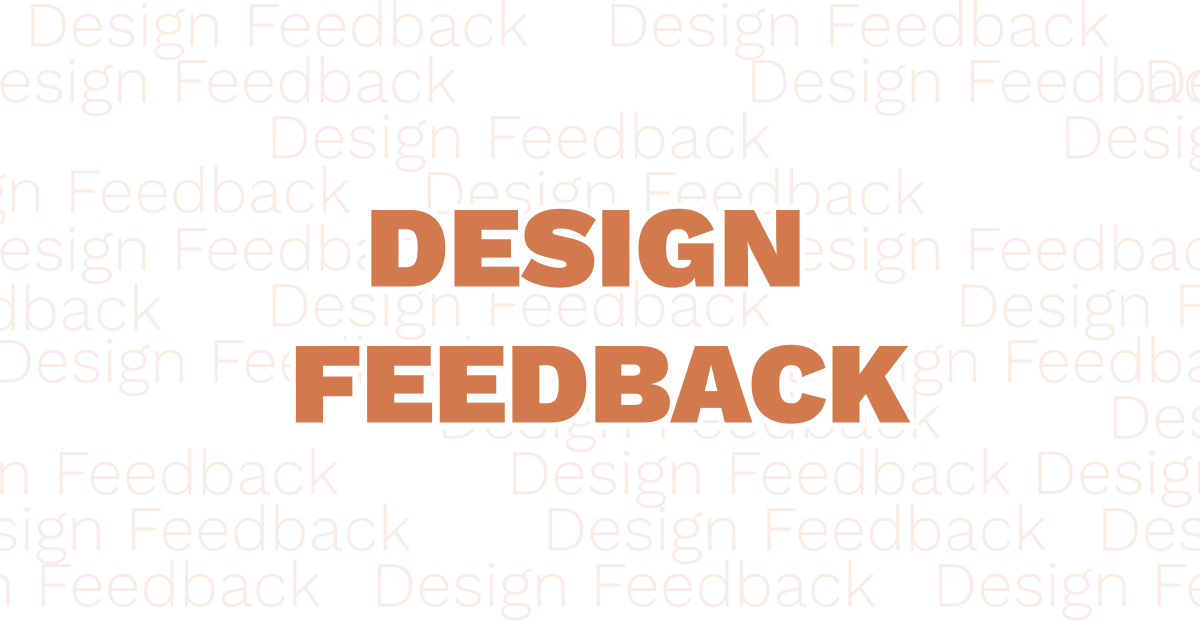 Better Design Starts With Better Feedback