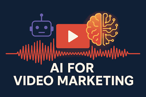 AI-Powered Video Marketing: What You Need to Know in 2025