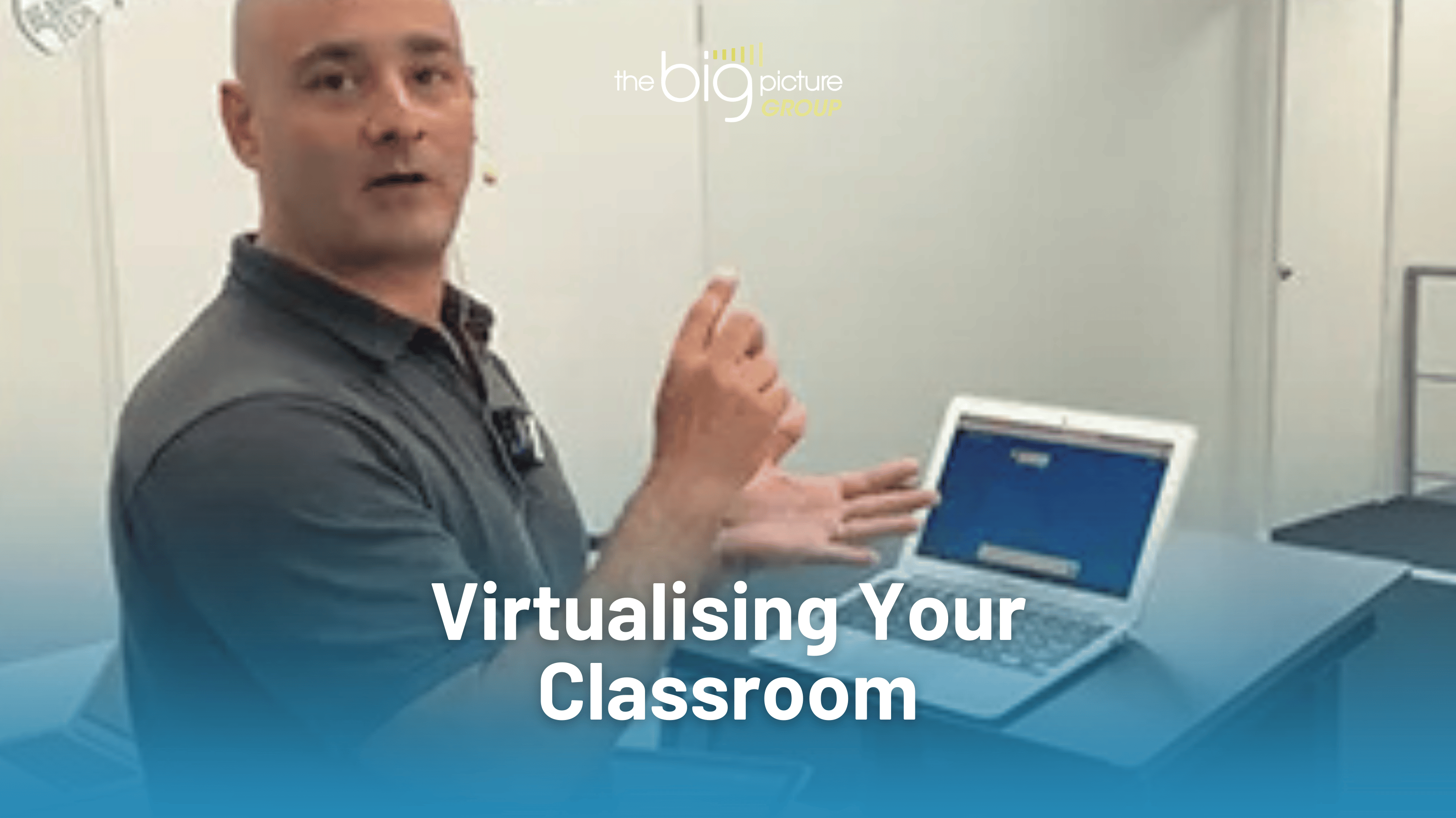 Virtualising Your Classroom