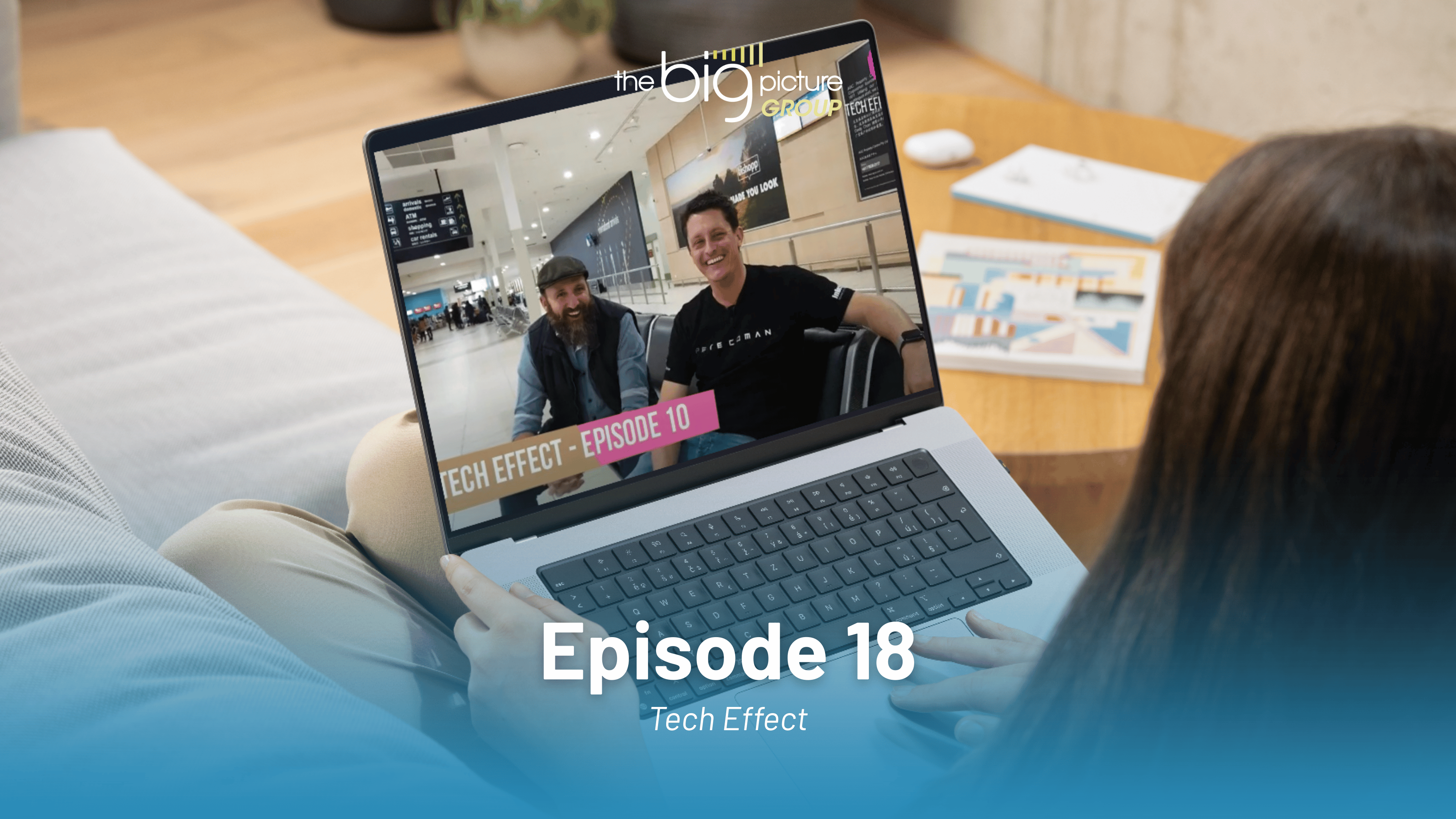 The Tech Effect Episode 18