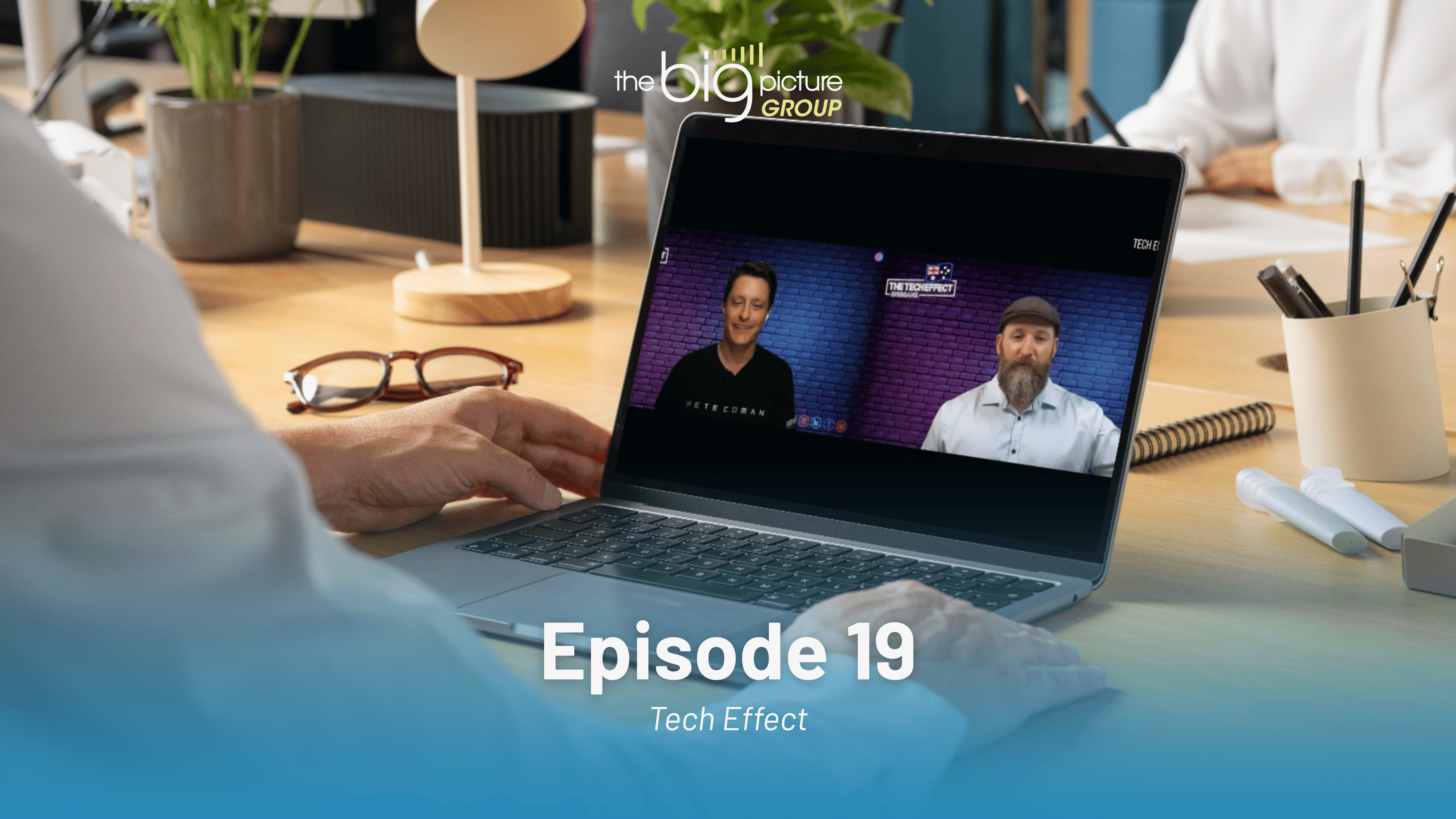 The Tech Effect Episode 19