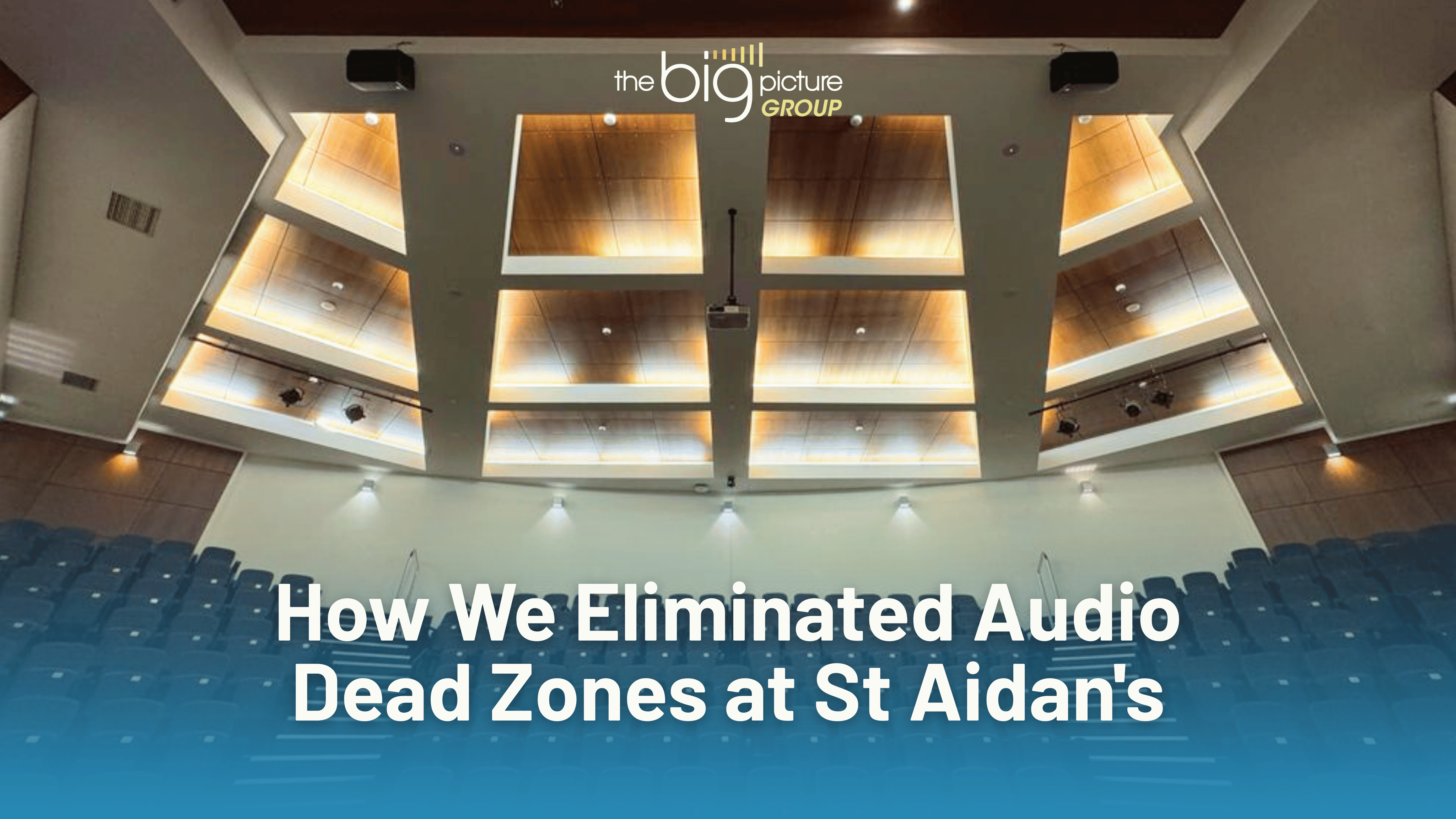 How We Eliminated Audio Dead Zones at St Aidan's