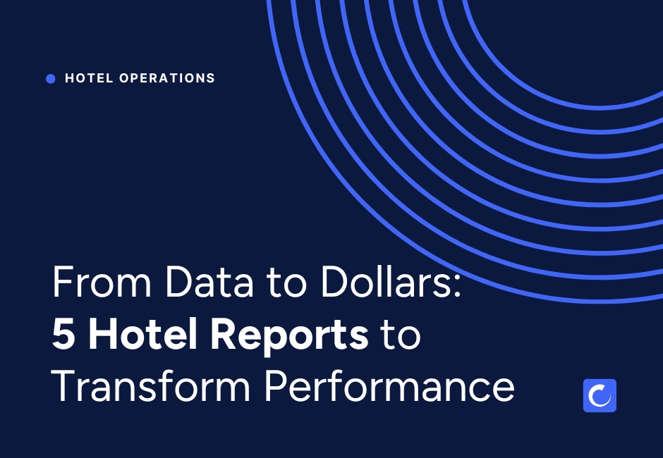 Title card for blog post "From Data to Dollars: 5 Hotel Reports to Transform Performance"