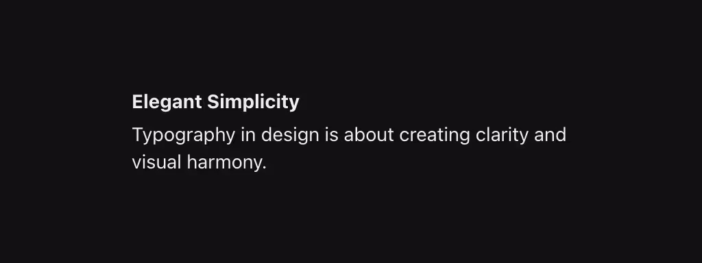 A left-aligned text block with a heading as bold text size small and supporting subtext size small.