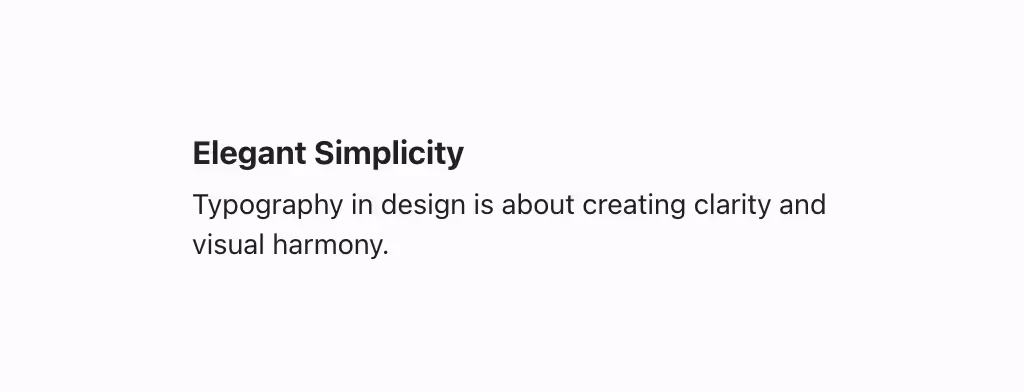 A left-aligned text block with a heading as bold text size regular and supporting subtext size small.