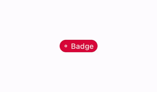 A badge with a dot indicator for status or alerts.