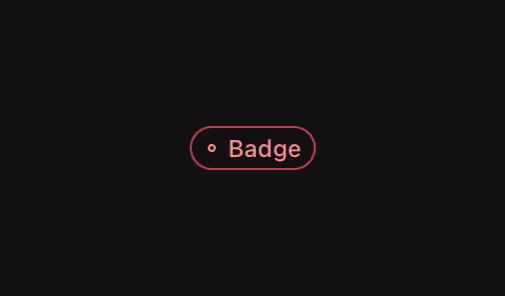 An outlined badge with a dot indicator for status.