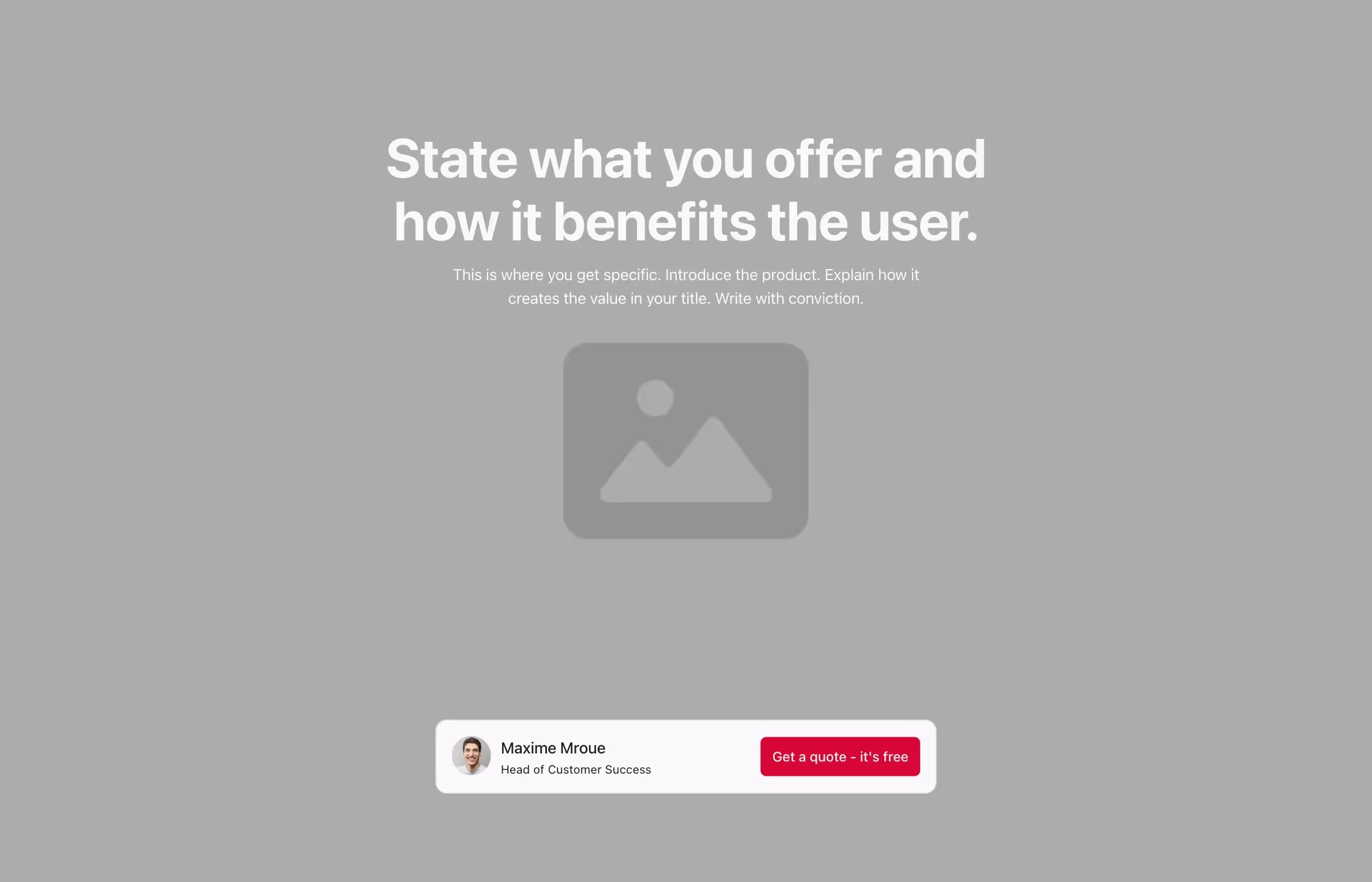 A minimalist hero layout featuring a bold headline, supporting text, a central image, and a unique call-to-action button with a personal touch, including a profile image and role for added credibility.