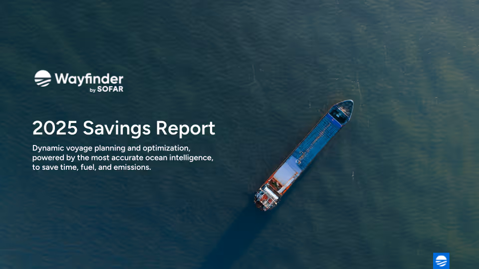 Aerial view of a cargo ship at sea with overlaid text reading “Wayfinder by Sofar – 2025 Savings Report,” describing dynamic voyage planning and optimization, powered by the most accurate ocean intelligence, to save time, fuel, and emissions.