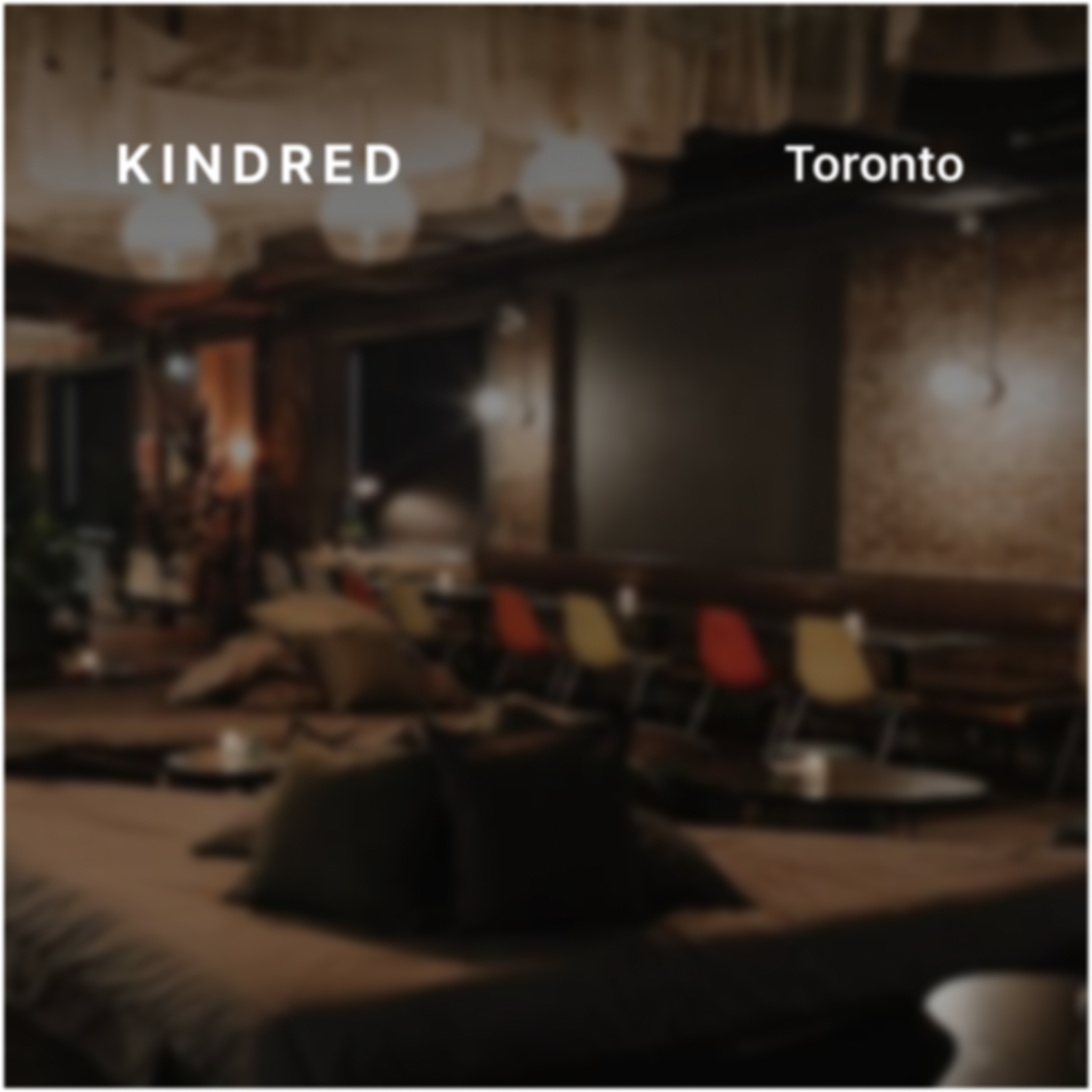 Kindred Toronto: Member Hangs @ Annex Hotel