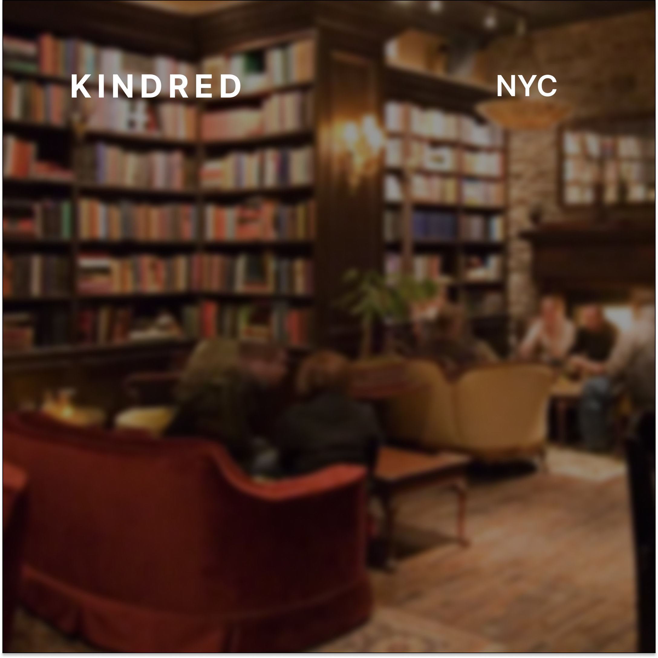 Kindred NYC: Cozy Indoor Hang at Union Hall