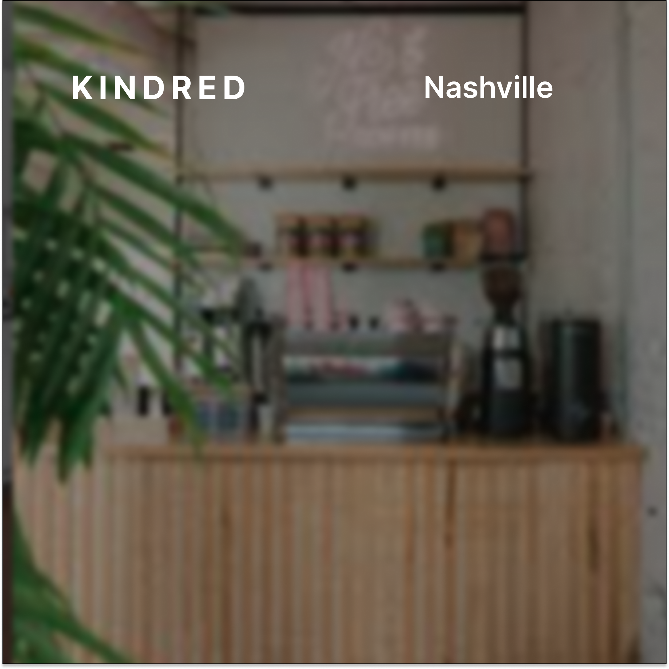 Kindred Nashville: Coffee & Community
