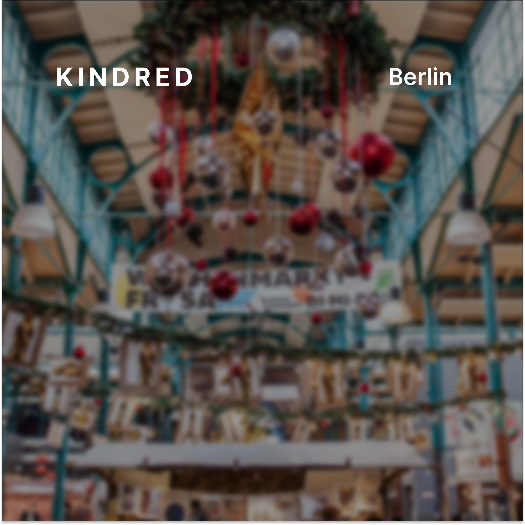 Kindred Berlin: Christmas Market